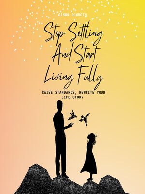 cover image of Stop Settling and Start Living Fully